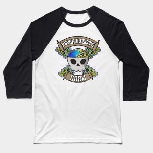 Psychologists crew Jolly Roger pirate flag Baseball T-Shirt